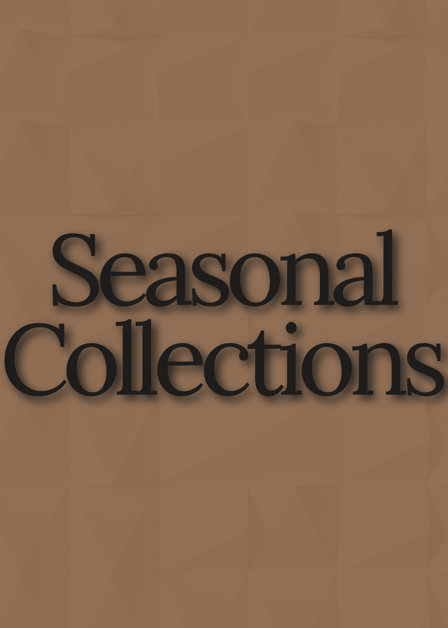 Seasonal Collections